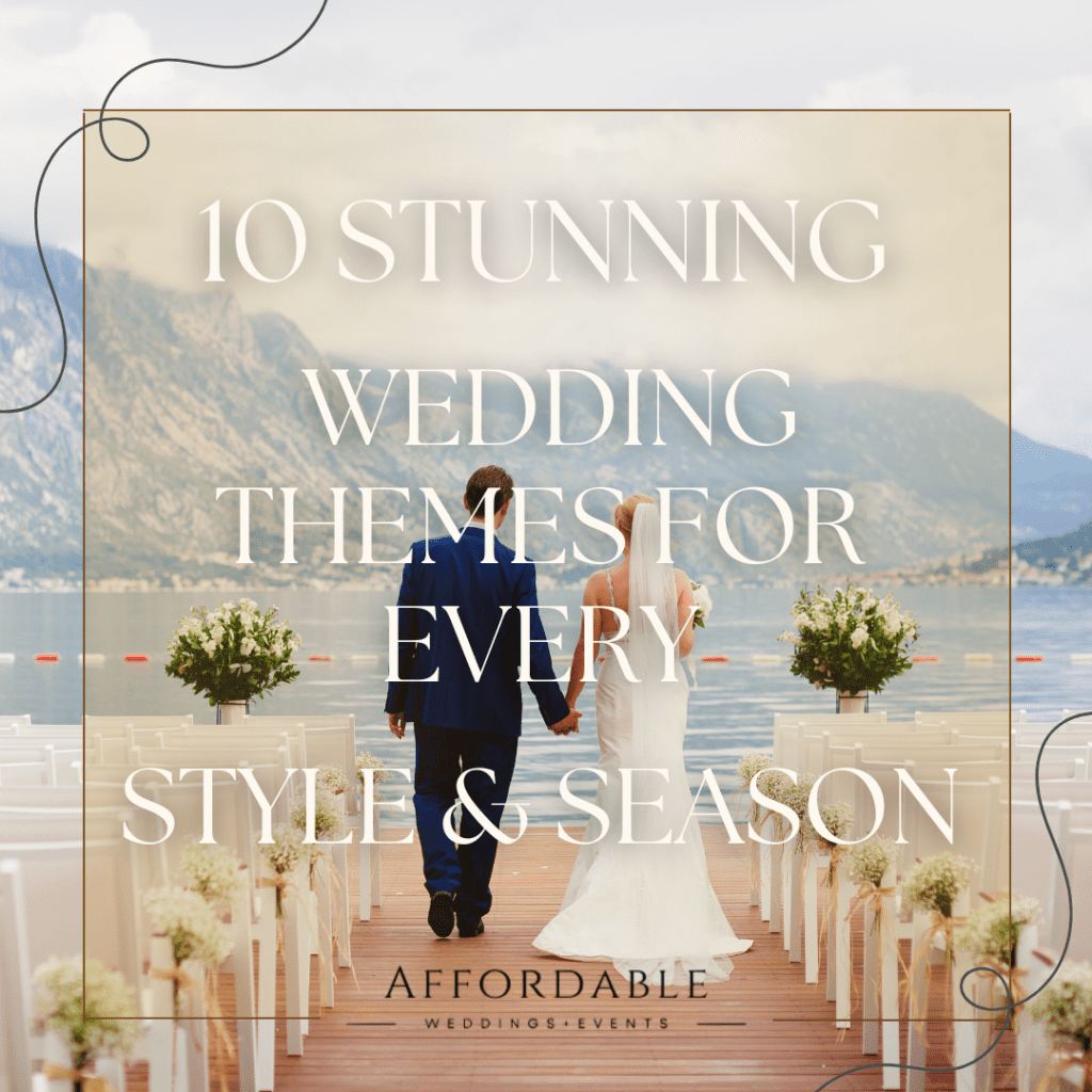 10 Stunning Wedding Themes for Every Style & Season