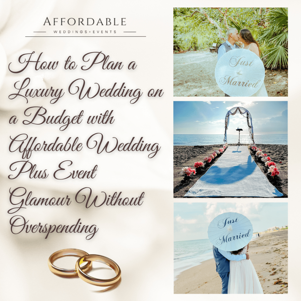 How to Plan a Luxury Wedding on a Budget with Affordable Wedding Plus Event — Glamour Without Overspending