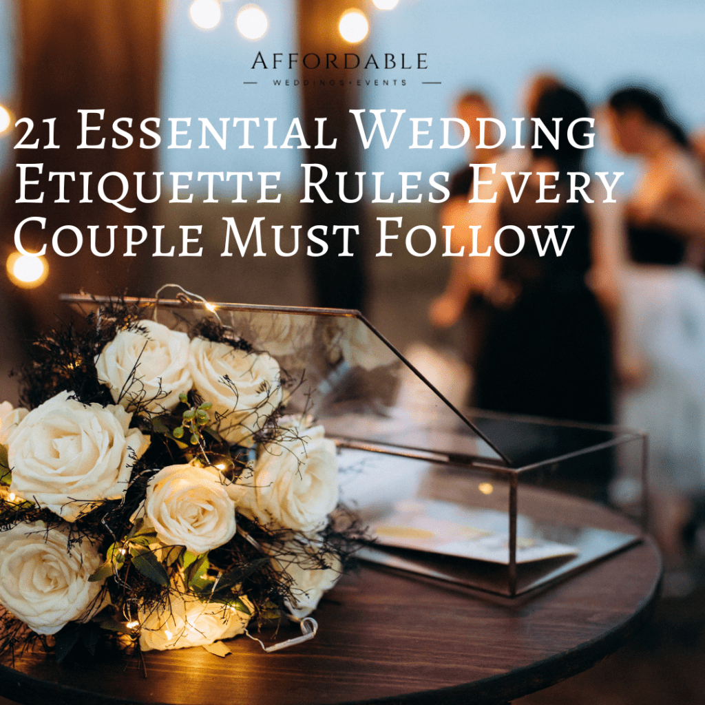21 Essential Wedding Etiquette Rules Every Couple Must Follow