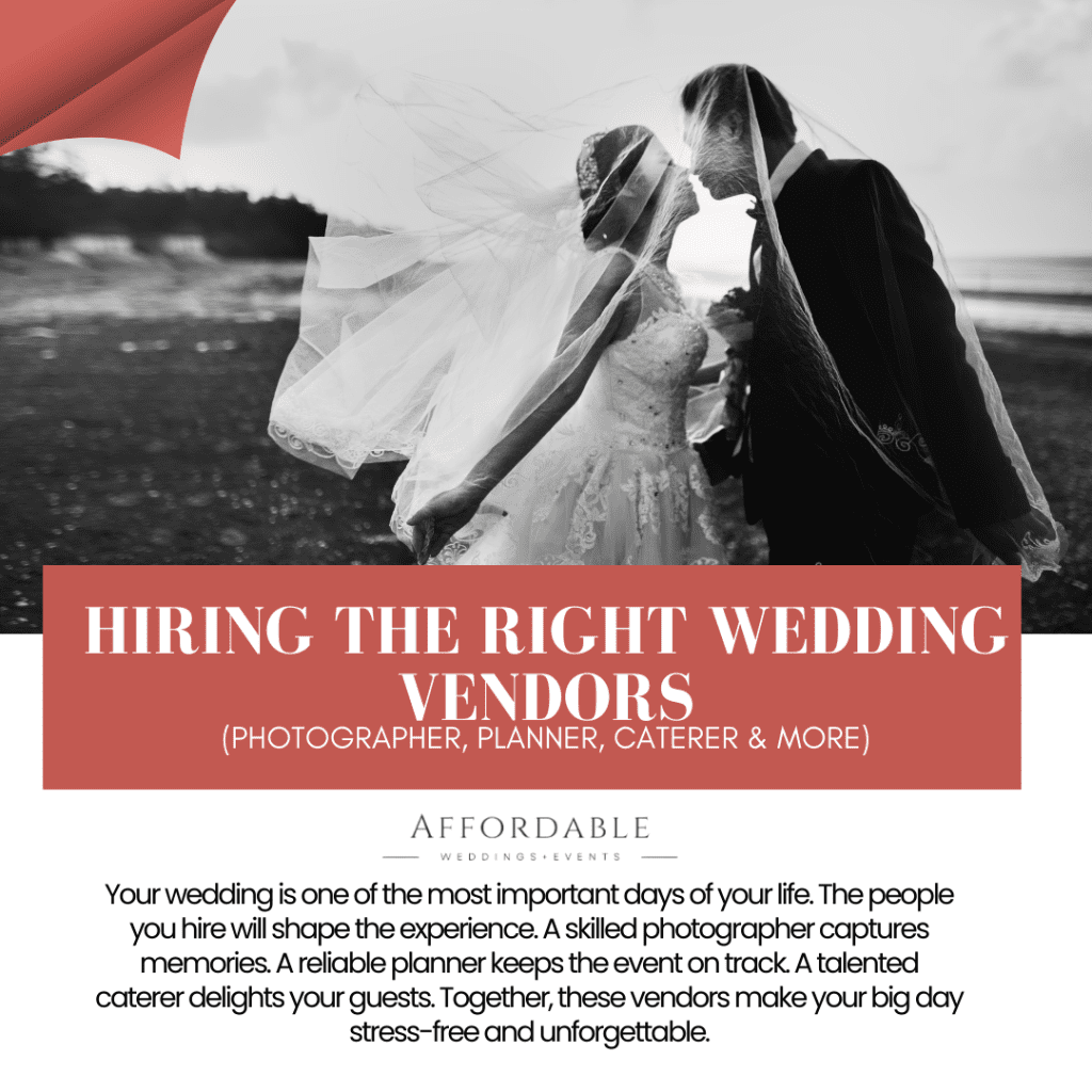 Hiring the Right Wedding Vendors (Photographer, Planner, Caterer & More)